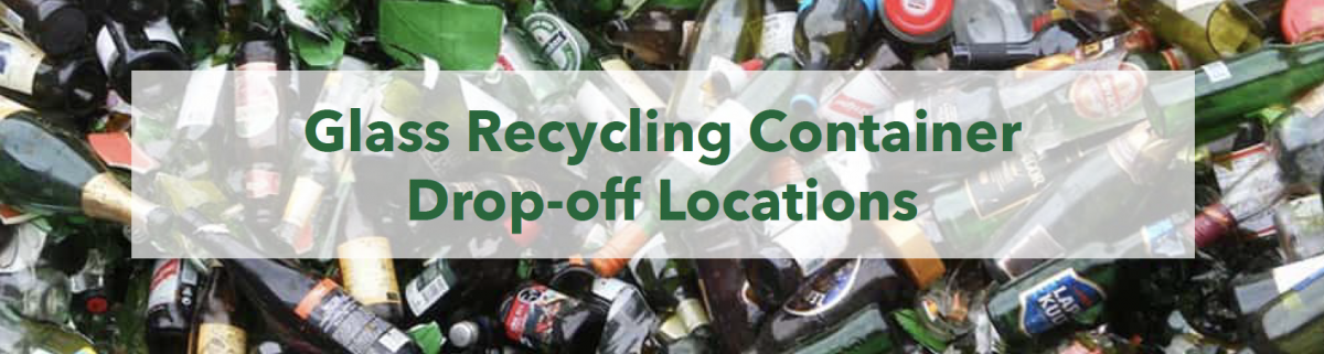 Header - Glass Recycling Drop-off Locations.jpg
