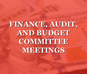 Finance, Audit, and Budget Committee Meetings