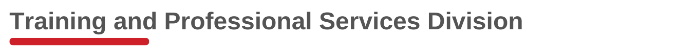 Training and Professional Services Division
