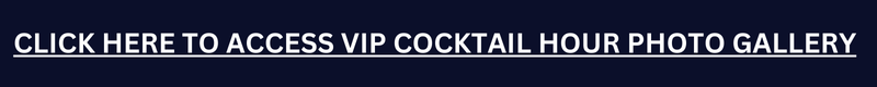 VIP Cocktail Hour Photo Gallery