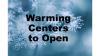 Warming centers to open