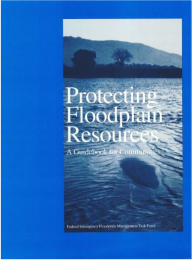 Protecting Floodplain Resources. A Guidebook for Communities Publication